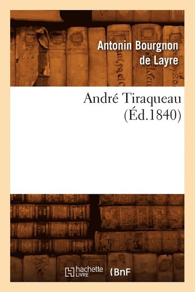 bokomslag André Tiraqueau (Éd.1840)