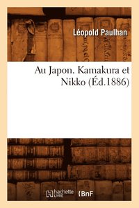 bokomslag Au Japon. Kamakura Et Nikko (Ed.1886)