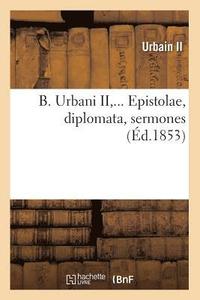 bokomslag B. Urbani II, Epistolae, Diplomata, Sermones (d.1853)