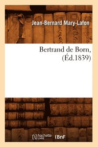 bokomslag Bertrand de Born, (Ed.1839)