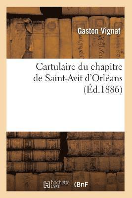 bokomslag Cartulaire Du Chapitre de Saint-Avit d'Orléans (Éd.1886)
