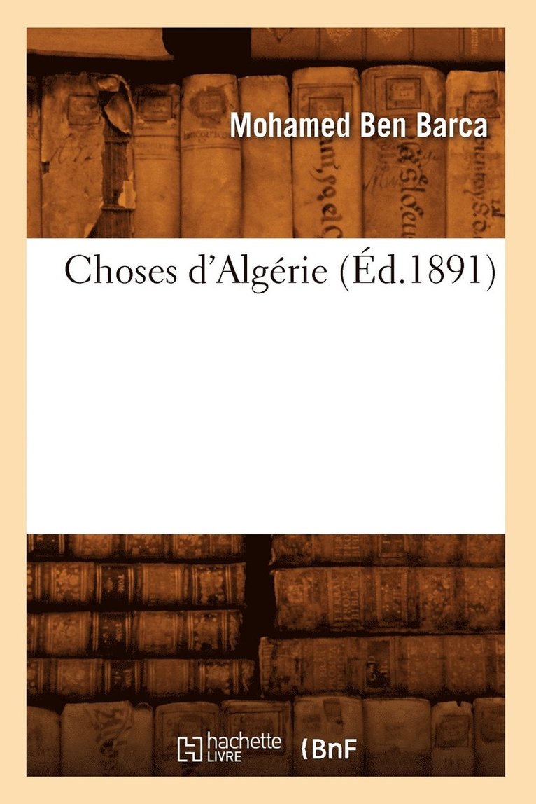 Choses d'Algerie (Ed.1891) 1