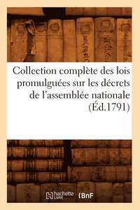 bokomslag Collection Complete Des Lois Promulguees Sur Les Decrets de l'Assemblee Nationale (Ed.1791)