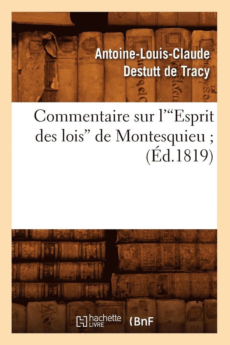 Commentaire Sur l'Esprit Des Lois de Montesquieu (d.1819) 1