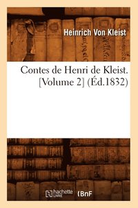 bokomslag Contes de Henri de Kleist. [Volume 2] (d.1832)