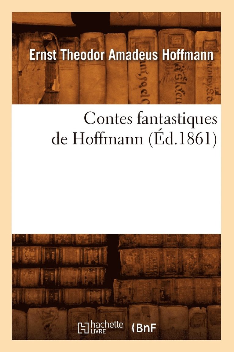 Contes Fantastiques de Hoffmann (Éd.1861)