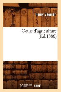 bokomslag Cours d'Agriculture (d.1886)