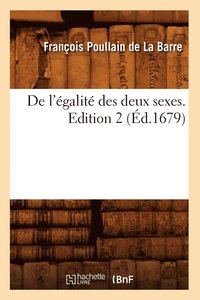 bokomslag de l'galit Des Deux Sexes. Edition 2 (d.1679)