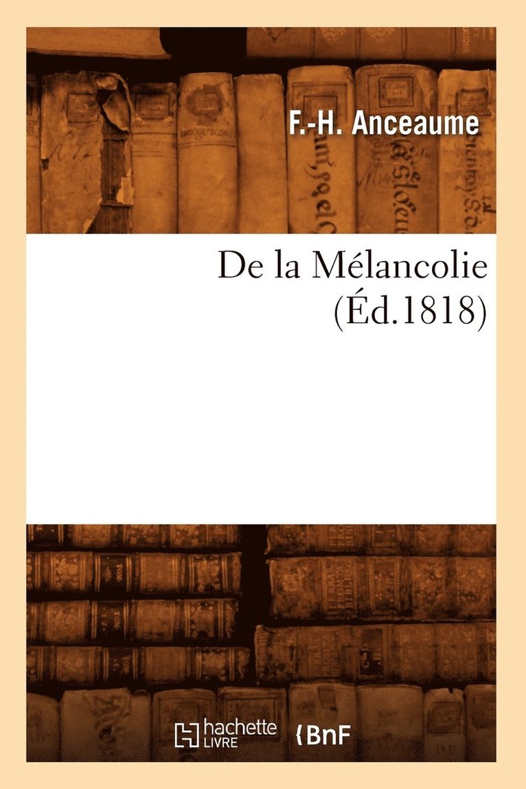de la Melancolie, (Ed.1818) 1