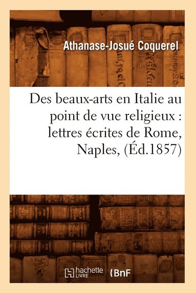 bokomslag Des beaux-arts en Italie au point de vue religieux