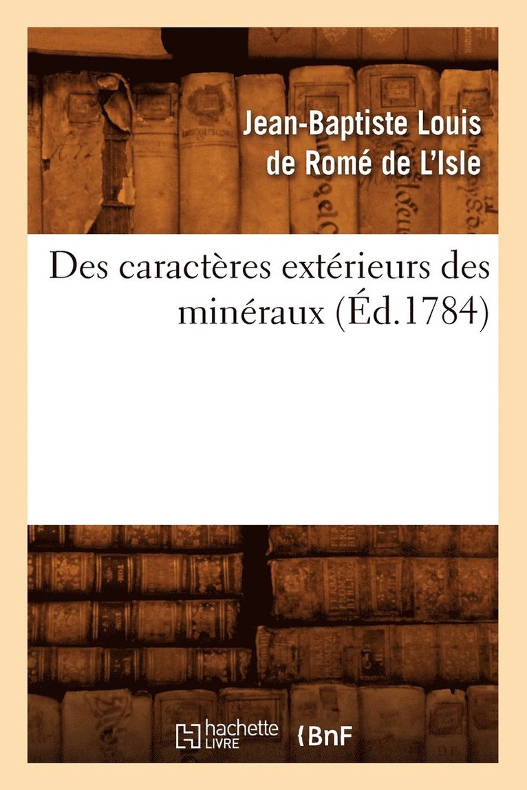 Des Caractres Extrieurs Des Minraux, (d.1784) 1