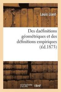 bokomslag Des Dfinitions Gomtriques Et Des Dfinitions Empiriques (d.1873)