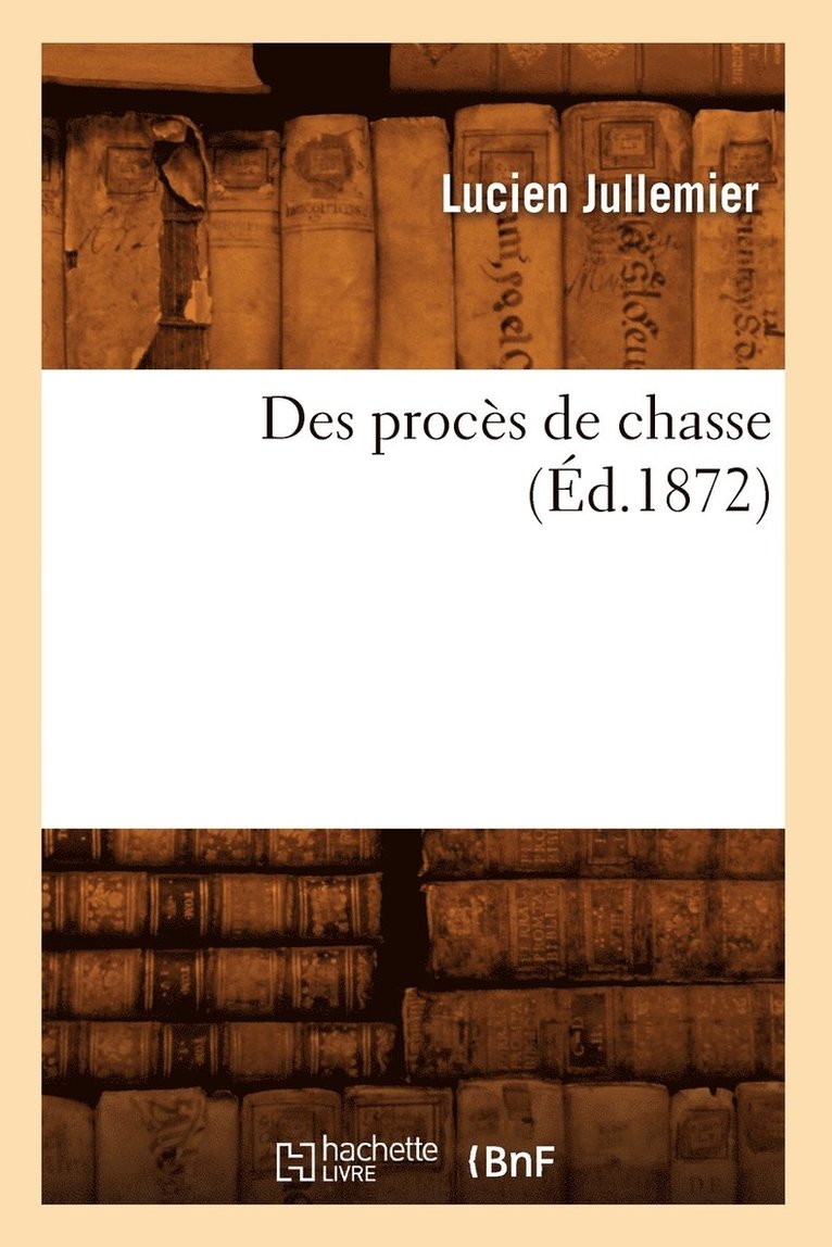 Des Procs de Chasse (d.1872) 1