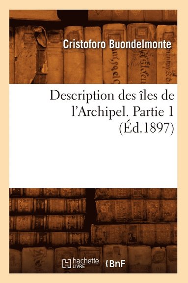 bokomslag Description Des Îles de l'Archipel. Partie 1 (Éd.1897)