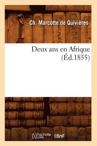 bokomslag Deux ANS En Afrique (Éd.1855)
