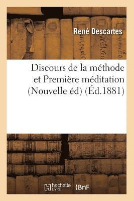 bokomslag Discours de la Méthode Et Première Méditation (Nouvelle Éd) (Éd.1881)
