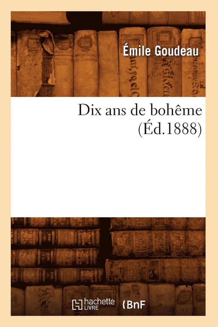 Dix ANS de Bohme (d.1888) 1