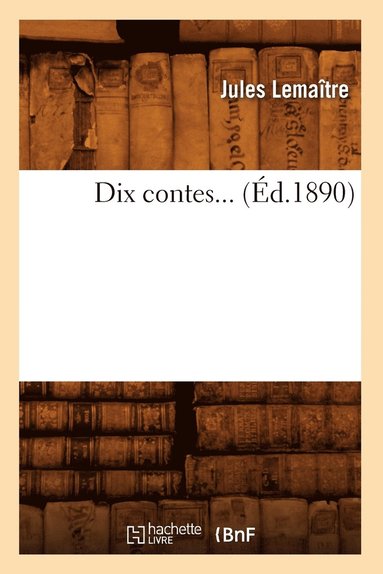 bokomslag Dix Contes (d.1890)