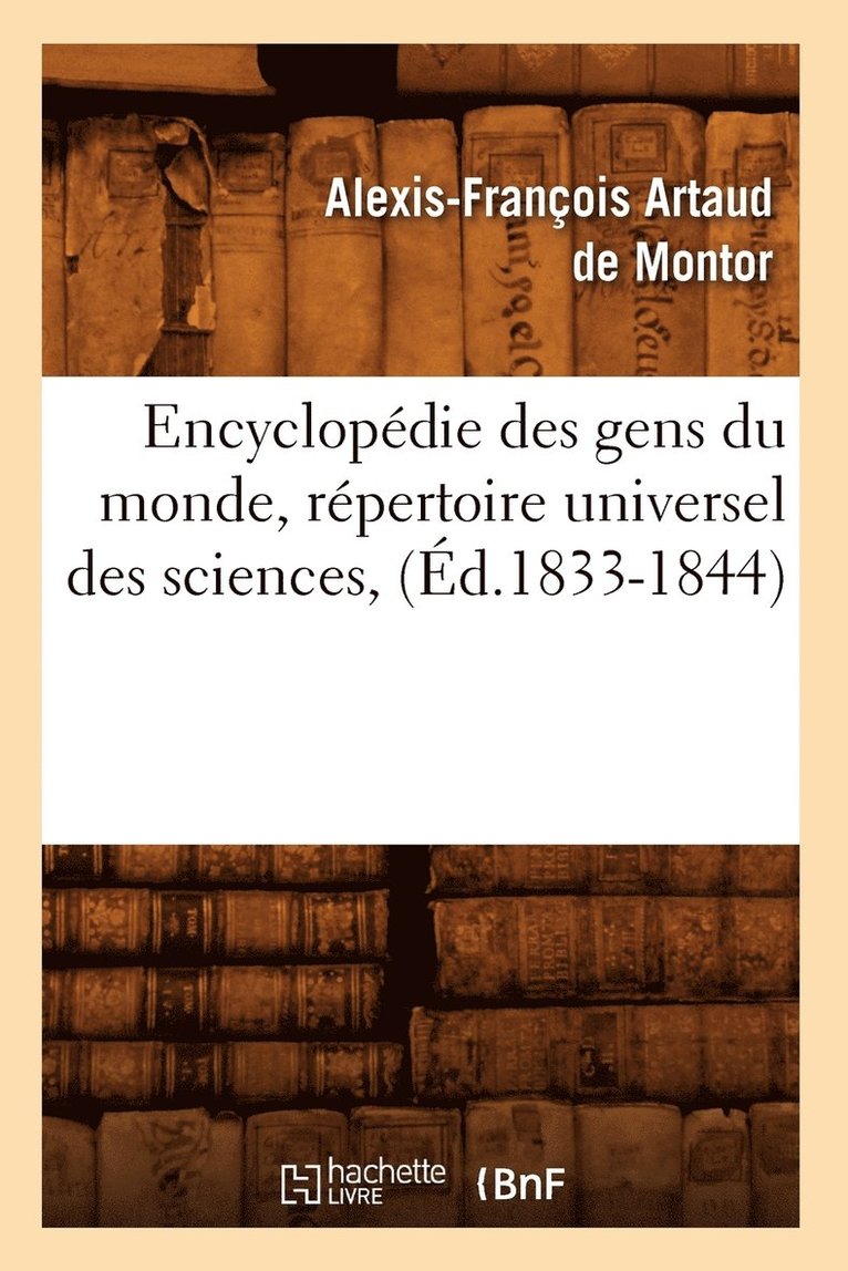 Encyclopédie Des Gens Du Monde, Répertoire Universel Des Sciences, (Éd.1833-1844) 1