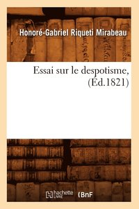 bokomslag Essai Sur Le Despotisme, (d.1821)