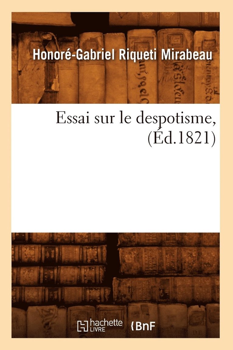 Essai Sur Le Despotisme, (d.1821) 1