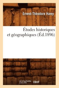 bokomslag tudes Historiques Et Gographiques (d.1896)