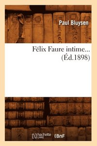 bokomslag Flix Faure Intime (d.1898)