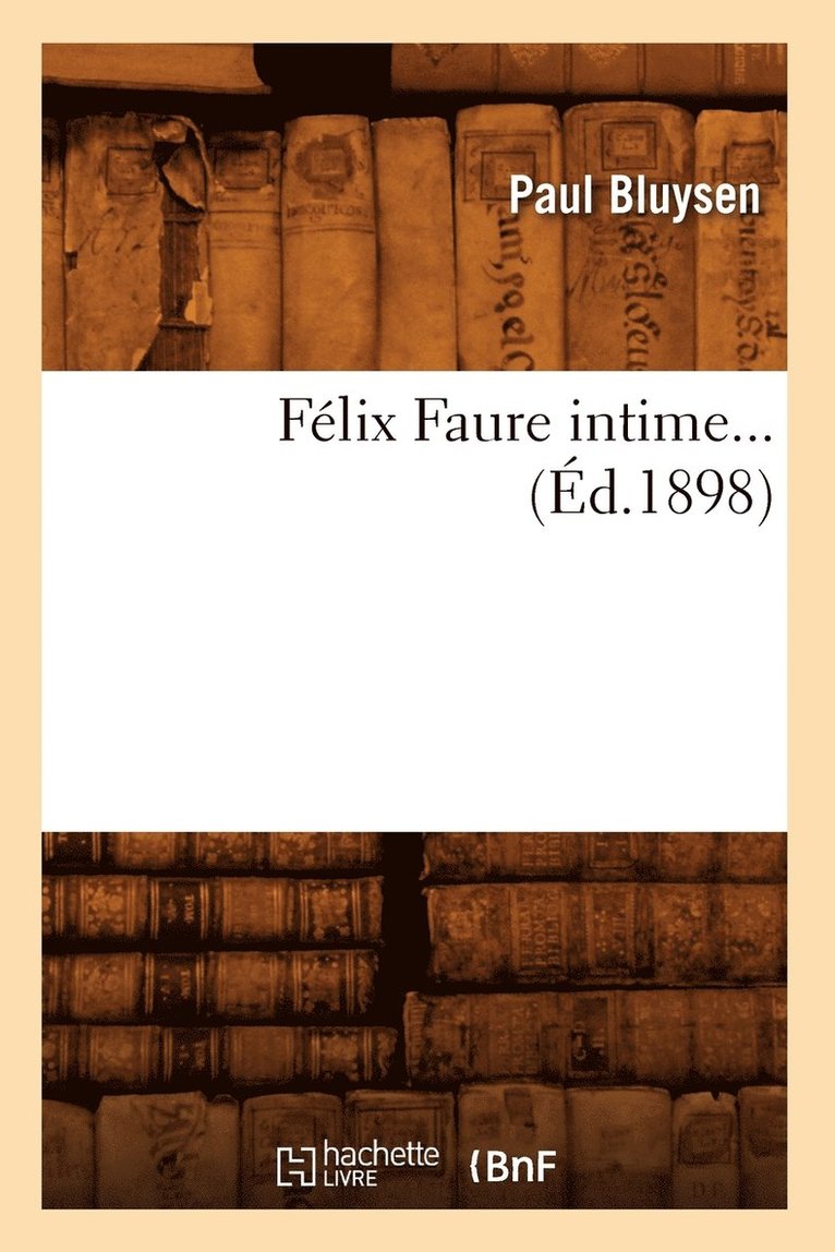 Flix Faure Intime (d.1898) 1