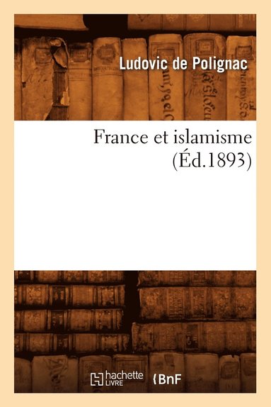 bokomslag France Et Islamisme (d.1893)