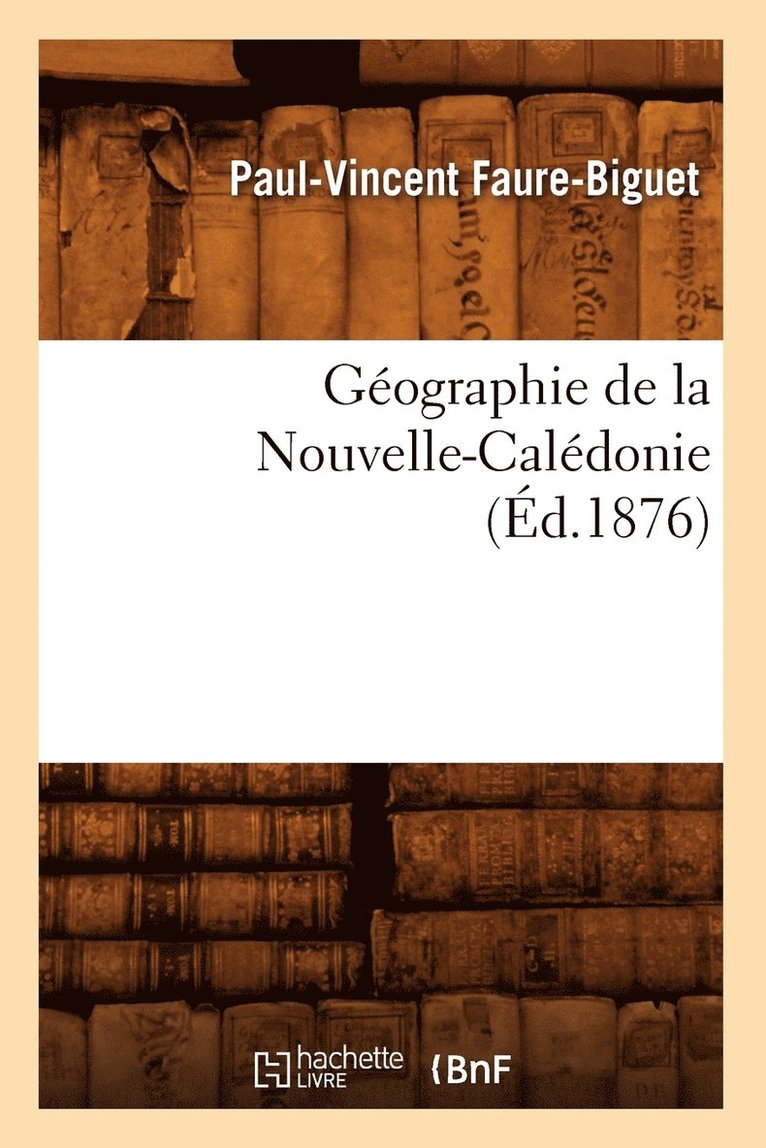 Geographie de la Nouvelle-Caledonie, (Ed.1876) 1