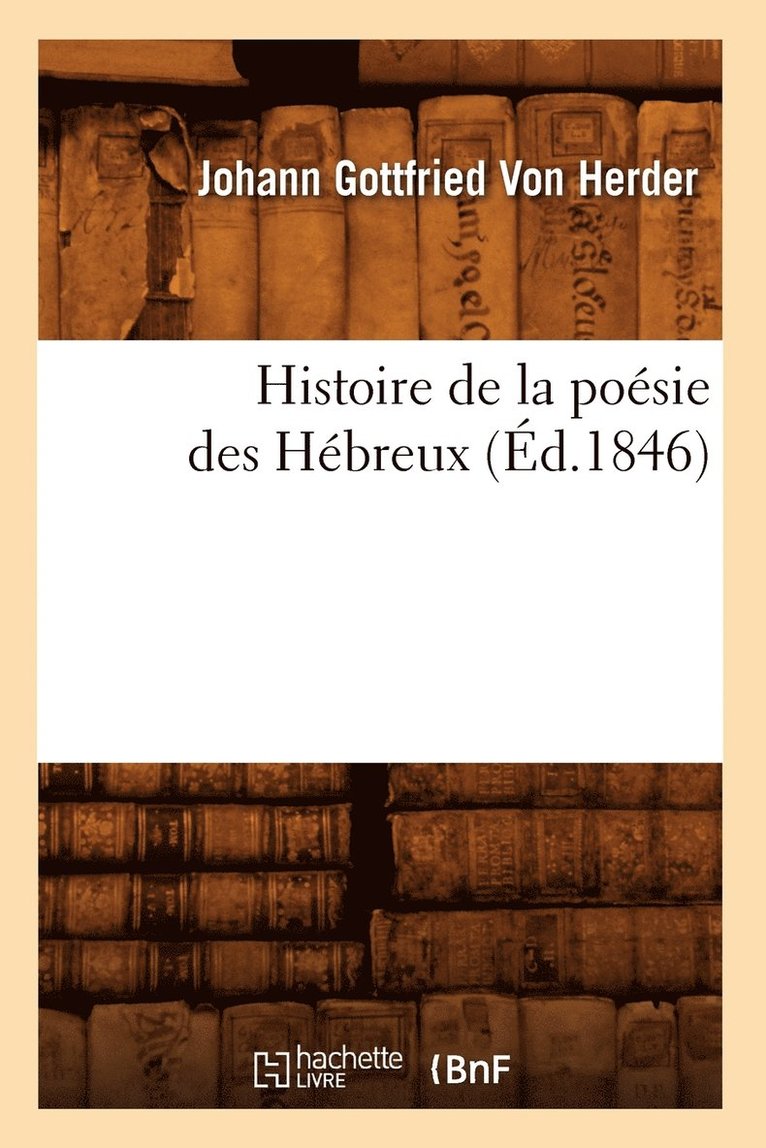 Histoire de la Poesie Des Hebreux (Ed.1846) 1