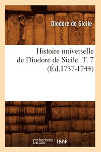 bokomslag Histoire Universelle de Diodore de Sicile. T. 7 (d.1737-1744)