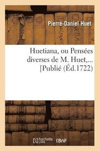 bokomslag Huetiana, Ou Penses Diverses de M. Huet (d.1722)