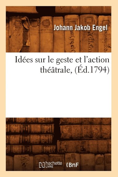 bokomslag Ides Sur Le Geste Et l'Action Thtrale, (d.1794)