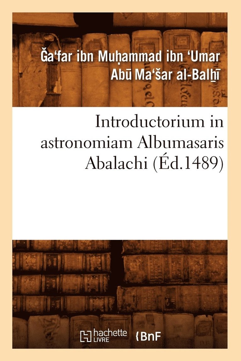 Introductorium in Astronomiam Albumasaris Abalachi (Ed.1489) 1