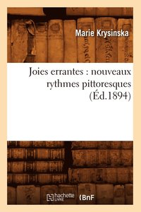 bokomslag Joies Errantes: Nouveaux Rythmes Pittoresques (d.1894)