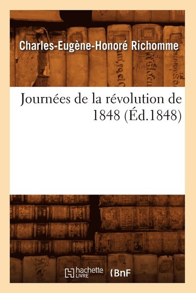 bokomslag Journées de la Révolution de 1848, (Éd.1848)