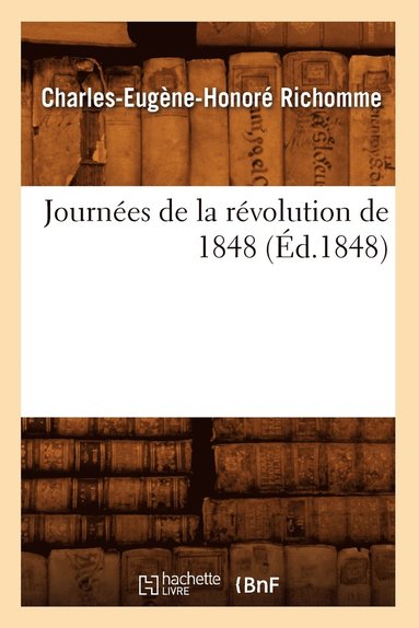 bokomslag Journees de la Revolution de 1848, (Ed.1848)