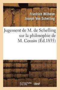 bokomslag Jugement de M. de Schelling Sur La Philosophie de M. Cousin (d.1835)