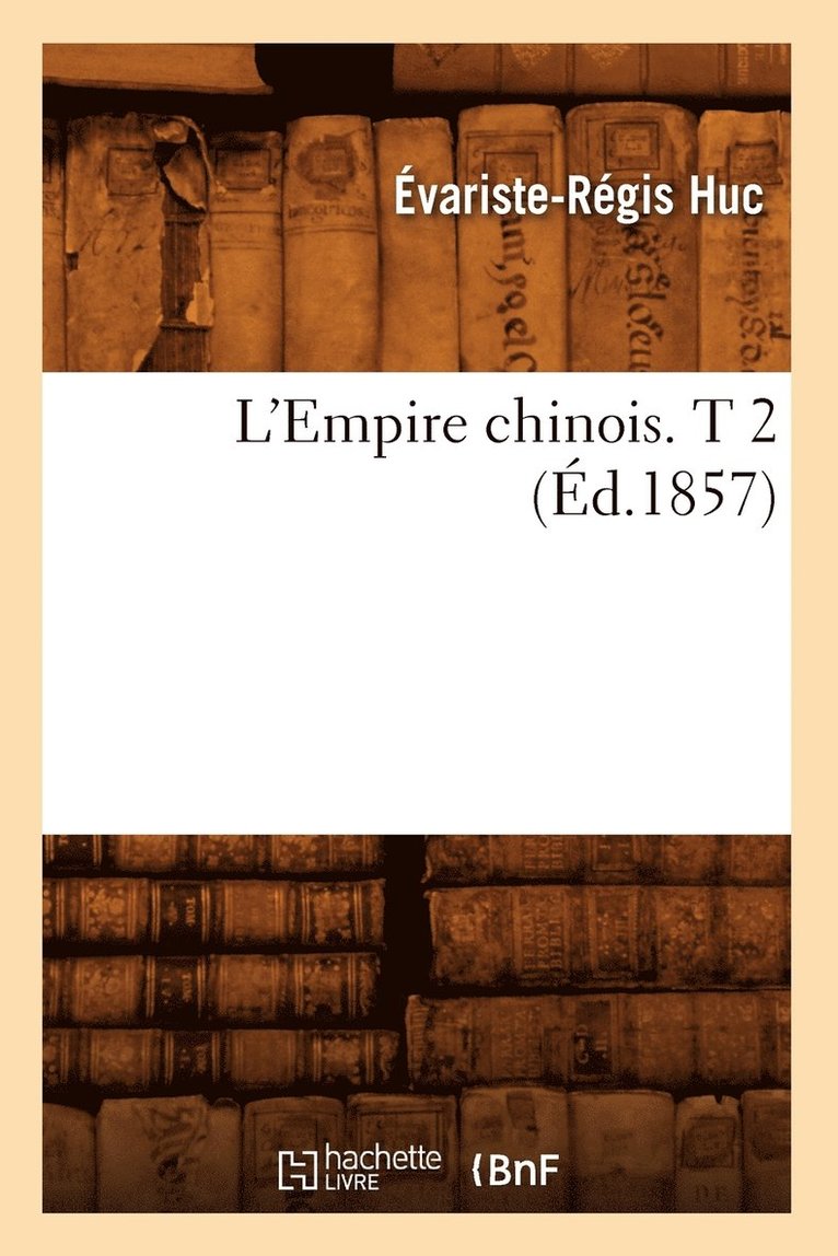 L'Empire Chinois. T 2 (d.1857) 1