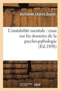 bokomslag L'Instabilit Mentale: Essai Sur Les Donnes de la Psycho-Pathologie (d.1898)