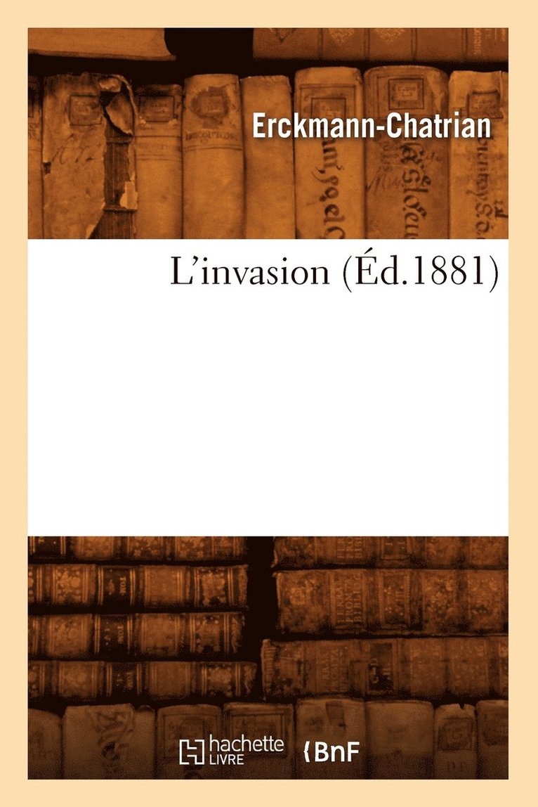 L'Invasion (Éd.1881) 1