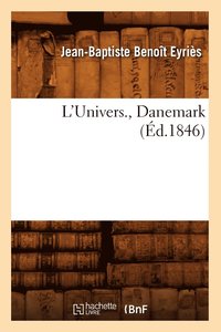 bokomslag L'Univers., Danemark (d.1846)