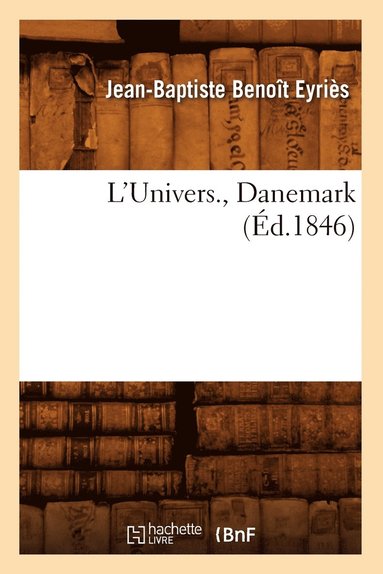 bokomslag L'Univers., Danemark (Éd.1846)