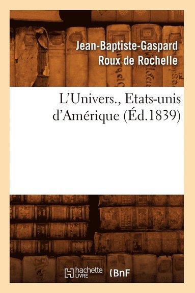 bokomslag L'Univers., Etats-Unis d'Amérique (Éd.1839)