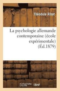 bokomslag La Psychologie Allemande Contemporaine (École Expérimentale) (Éd.1879)