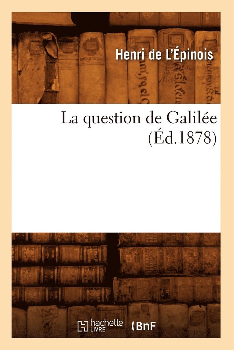 La Question de Galile (d.1878) 1