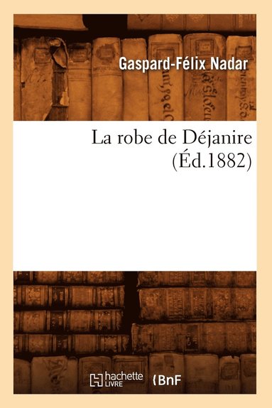 bokomslag La Robe de Djanire (d.1882)