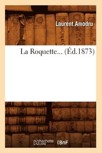 bokomslag La Roquette (Ed.1873)