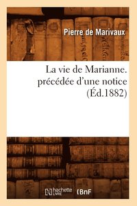 bokomslag Vie de Marianne. Précédée d'Une Notice (Éd.1882)
